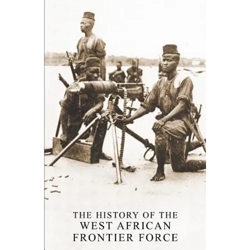 The History of the West African Frontier Force - Paperback