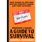 Prostate Cancer: A Guide to Survival: True Stories of Men Who Battled Prostate Cancer and Their Outcomes - Paperback
