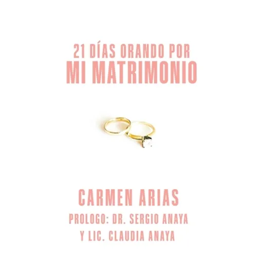 21 Dias Orando Por Mi Matrimonio - Paperback