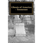 Ghosts of America - Tennessee - Paperback