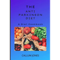 The Anti-Parkinson Diet: A Diet Cookbook - Paperback