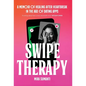 Swipe Therapy: A Memoir of Healing After Heartbreak in the Age of Dating Apps - Hardcover