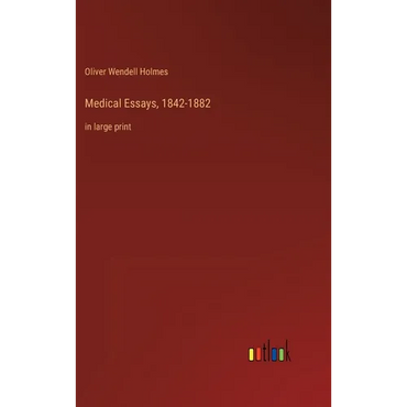 Medical Essays, 1842-1882: in large print - Hardcover