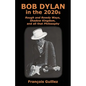 Bob Dylan in the 2020s: Rough and Rowdy Ways, Shadow Kingdom, and all that Philosophy - Paperback