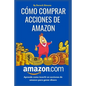 Cómo comprar acciones de Amazon: Cómo invertir en la Bolsa de valores desde cero para principiantes, Aprende Cómo Invertir en Acciones y ganar dinero - Paperback