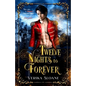 Twelve Nights to Forever: A Nutcracker Retelling - Paperback