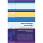 Isg 50: Asian Theology on the Way: Christianity, Culture and Context (Isg 50) - Paperback