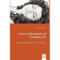 Sweet Little Deaths of Everyday Life - A Psychoanalytic Study on the Feminine - Paperback