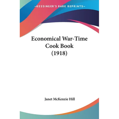 Economical War-Time Cook Book (1918) - Paperback