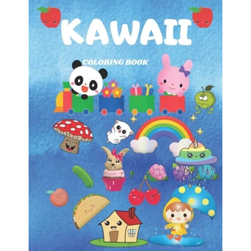 Kawaii Coloring Book: Activity Book. Coloring Book For Toddlers, Kids And Girls. Cute Kawaii Coloring. - Paperback