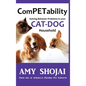 ComPETability: Solving Behavior Problems In Your Cat-Dog Household - Hardcover