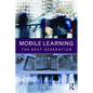 Mobile Learning: The Next Generation - Paperback