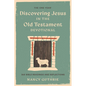 The One Year Discovering Jesus in the Old Testament Devotional: 365 Bible Readings and Reflections - Paperback
