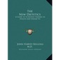 The New Dietetics: A Guide to Scientific Feeding in Health and Disease V2 - Hardcover
