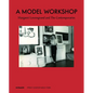 A Model Workshop: Margaret Lowengrund and the Contemporaries - Hardcover