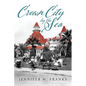 Crown City by the Sea: Coronado 1885-1900 - Paperback