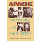 Apache Mothers and Daughters - Paperback
