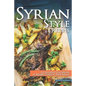 Syrian Style Recipes: A Complete Cookbook of Middle-Eastern Dish Ideas! - Paperback