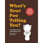 What's Your Poo Telling You?: (Funny Bathroom Books, Health Books, Humor Books, Funny Gift Books) - Hardcover