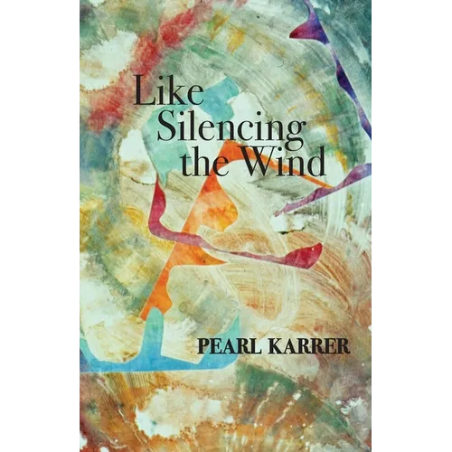 Like Silencing the Wind - Paperback