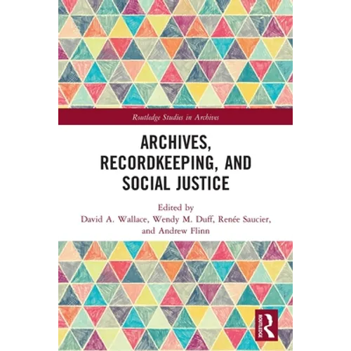 Archives, Recordkeeping and Social Justice - Paperback