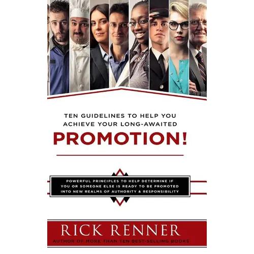 Promotion: Ten Guidelines to Help You Achieve Your Long-Awaited Promotion - Hardcover