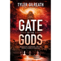 Gate of the Gods: Revelation, the Messiah, and the Second Coming of Babylon - Paperback