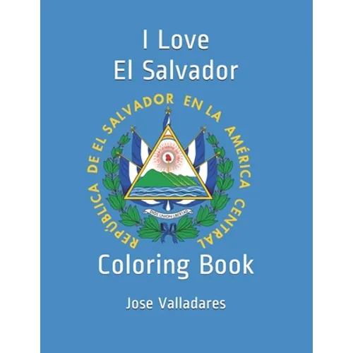 I Love El Salvador: Coloring Book - Paperback