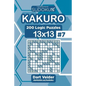 Sudoku Kakuro - 200 Logic Puzzles 13x13 (Volume 7) - Paperback