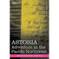 Astoria: Adventure in the Pacific Northwest - Paperback