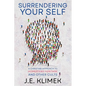 Surrendering Your Self: A Christian Approach to Homestead Heritage and Other Cults - Paperback