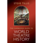 The Cambridge Guide to World Theatre History - Hardcover