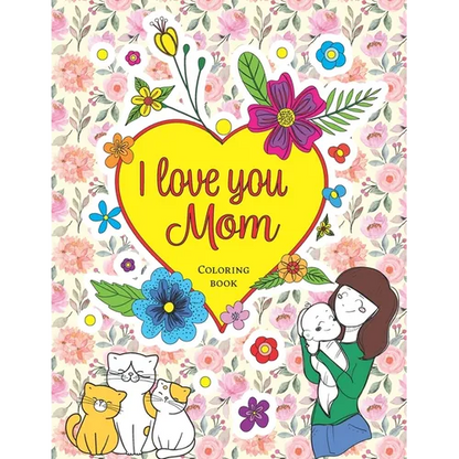 I love you Mom, Coloring book - Paperback