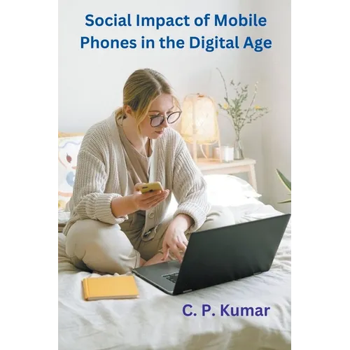 Social Impact of Mobile Phones in the Digital Age - Paperback