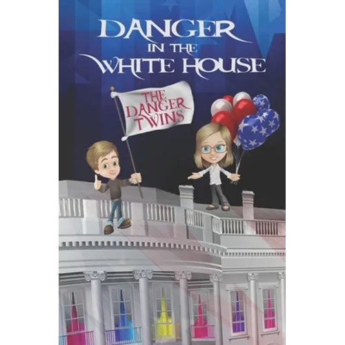 Danger in the White House - Paperback