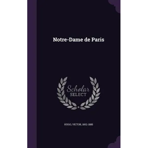 Notre-Dame de Paris - Hardcover