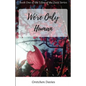We're Only Human: Book One of the Lilies of the Field Series - Paperback