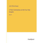 A Plain Commentary on the Four Holy Gospels: Vol. II - Paperback