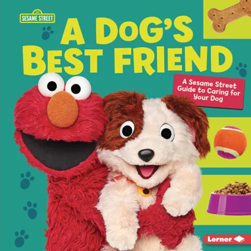 A Dog's Best Friend: A Sesame Street (R) Guide to Caring for Your Dog - Library Binding