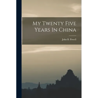 My Twenty Five Years In China - Paperback