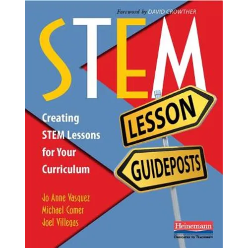 Stem Lesson Guideposts: Creating Stem Lessons for Your Curriculum - Paperback