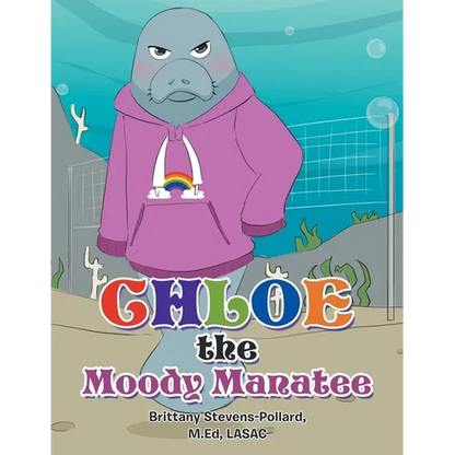 Chloe the Moody Manatee - Paperback
