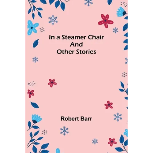 In a Steamer Chair and Other Stories - Paperback