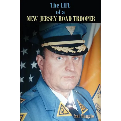 The Life of a New Jersey Road Trooper - Paperback
