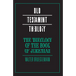 The Theology of the Book of Jeremiah - Paperback