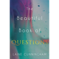 The Beautiful Book of Questions: Simple Yet Profound Prompts to Transform Your Life - Paperback
