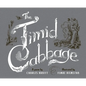 The Timid Cabbage - Hardcover