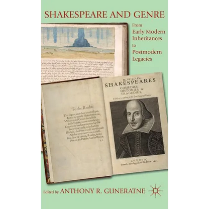 Shakespeare and Genre: From Early Modern Inheritances to Postmodern Legacies - Hardcover