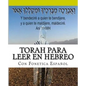 Tanaj Para leer en Hebreo: con paleo hebreo, hebreo ashuri, español - Paperback