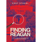Finding Reagan: A Gen Z's Treatise for Looking Back in Order to Go Forward - Hardcover
